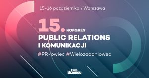 15. Kongres Public Relations i Komunikacji – zarejestruj się!
