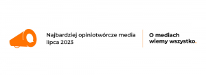 Rzeczpospolita ponownie najbardziej opiniotwórczym medium w Polsce. W lipcu na podium także Wirtualna Polska oraz Gazeta Wyborcza