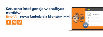 Sztuczna inteligencja w analityce mediów. IMM z nową funkcją Brief AI