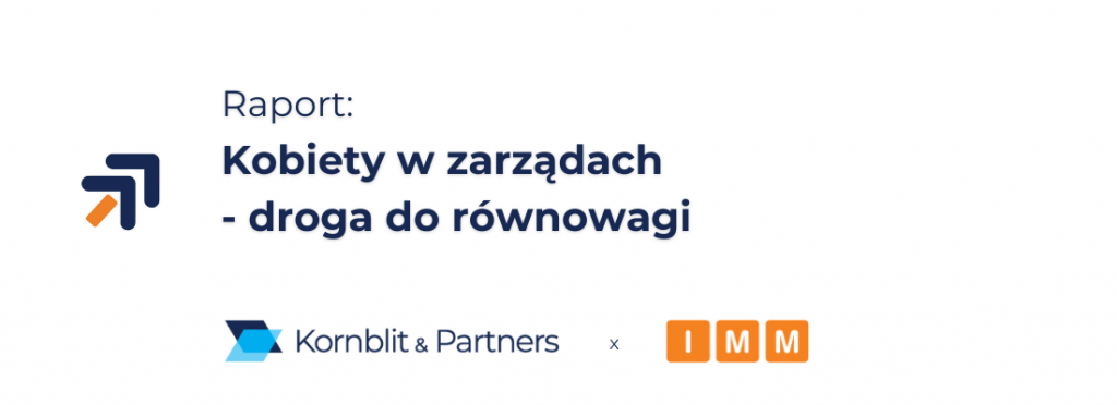 Raport KPxIMM: „Kobiety w zarządach – droga do równowagi”