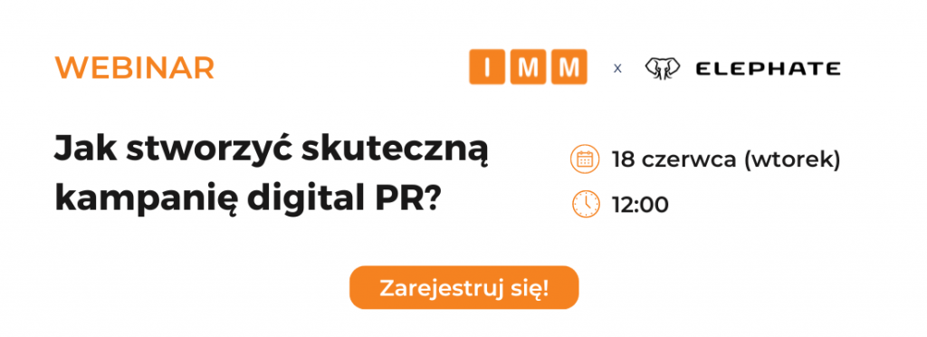 Webinar IMM: „Jak stworzyć skuteczną kampanię digital PR?”