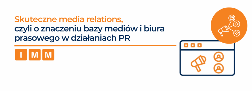 Skuteczne media relations, czyli o znaczeniu bazy mediów i biura prasowego w działaniach PR
