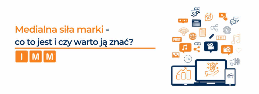 Medialna siła marki – co to jest i czy warto ją znać?
