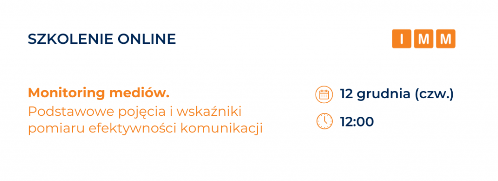 Szkolenie online IMM: Monitoring mediów – podstawowe pojęcia i wskaźniki pomiaru efektywności komunikacji