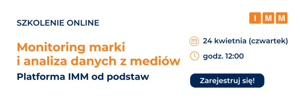 Szkolenie online IMM: Monitoring marki i analiza danych z mediów – Platforma IMM od podstaw