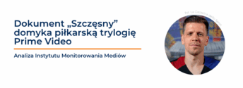 Dokument „Szczęsny” domyka piłkarską trylogię Prime Video. Największe zaangażowanie wzbudził jednak film o Lewandowskim