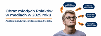 Trudny start? Obraz młodych Polaków w tytułach publikacji internetowych i prasowych z 2025 roku