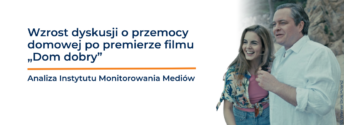 „Efekt Smarzowskiego” w&nbsp;liczbach. Premiera filmu „Dom dobry” wywołała wyraźny wzrost dyskusji o&nbsp;przemocy domowej
