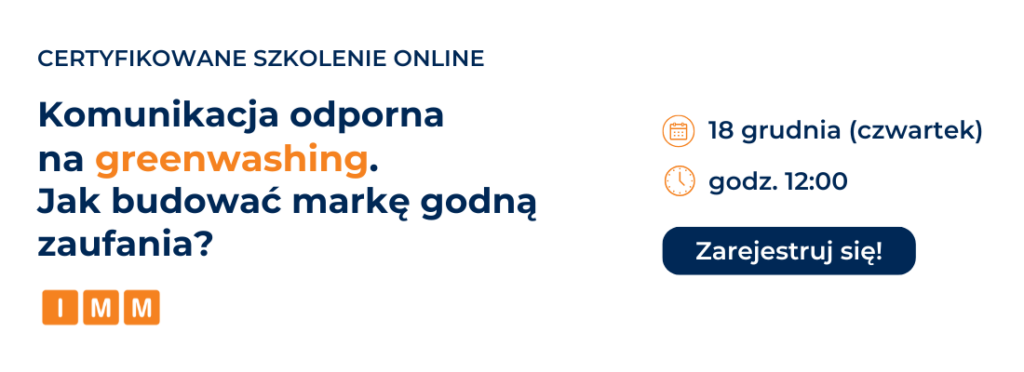 Szkolenie online IMM: Komunikacja odporna na greenwashing. Jak budować markę godną zaufania?