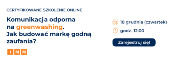 Szkolenie online IMM: Komunikacja odporna na greenwashing. Jak budować markę godną zaufania?