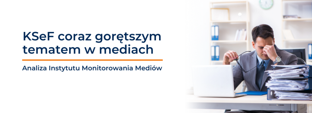 KSeF coraz gorętszym tematem w&nbsp;mediach. W&nbsp;grudniu wzrost liczby postów o&nbsp;45 proc.