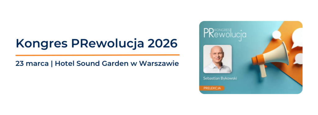 Kongres PRewolucja 2026. PR&nbsp;jako wartość strategiczna – komunikacja, która&nbsp;napędza biznes