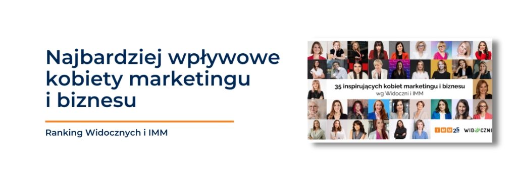 Najbardziej wpływowe kobiety w&nbsp;marketingu i&nbsp;biznesie. Ranking agencji Widoczni i&nbsp;IMM