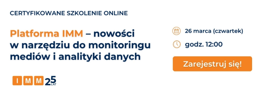 Szkolenie online IMM: Platforma IMM – nowości w&nbsp;narzędziu do&nbsp;monitoringu mediów i&nbsp;analityki danych
