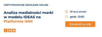 Szkolenie online IMM: Analiza medialności marki w&nbsp;modelu IDEAS na&nbsp;Platformie IMM